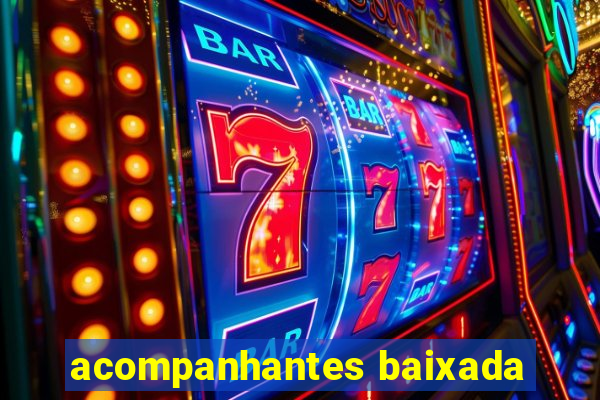 acompanhantes baixada